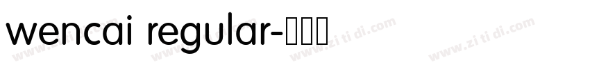 wencai regular字体转换 wencai regular字体转换